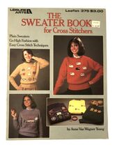 Leisure Arts The Sweater Book For Cross Stitchers 375 Needlework 1985 - $6.95