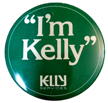 Vtg Io Sono KELLY - Services Taglia Grande Pubblicità Pinback Bottone 7.6cm - £5.57 GBP