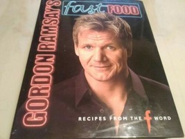 Gordon Ramsay&#39;s Fast Food: Recipes from &quot;The F Word&quot; by Gordon Ramsay Hardback - £37.23 GBP