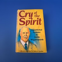 Cry of the Spirit -Unpublished Sermons by Smith Wigglesworth By Roberts ... - $3.99