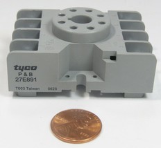 Tyco P&amp;B Relay Socket 27E891 T003 0625   ZA1 - $4.95