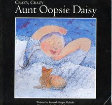 Crazy, Crazy Aunt Oopsie Daisy [Paperback] Kenneth Singer Malecke and Domiinic P - £6.03 GBP