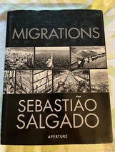 Migrations by Sebastiao Salgado Aperture 2000 1st Edition hardcover 431p... - $74.25