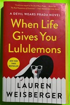 When Life Gives You Lululemons by Lauren Weisberger (PB 2019) 1stEd - £3.07 GBP