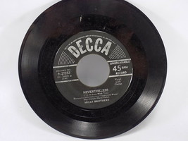 Mills Brothers - Nevertheless/ Thirsty For Your Kisses - Decca 45 RPM 7” Single - £10.11 GBP
