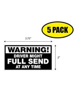 5 PACK 4&quot;x2.75&quot; WARNING DRIVER MIGHT FULL SEND Sticker Decal VG0237 - £6.51 GBP