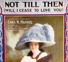 Not Till Then Chas Harris 1912 Sheet Music Woman With Mink Fur Coat DWHH1 - $24.99