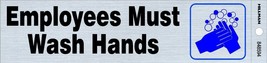 EMPLOYEES MUST WASH HANDS Adhesive Sign Sticker Aluminum 2&quot; x 8&quot; HILLMAN... - $372.33 MXN