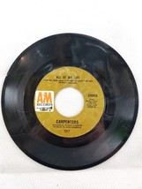 Carpenters All Of My Life We’ve Only Just Begun 45 Record A&amp;M - £9.55 GBP