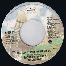 Bachman Turner Overdrive You Ain&#39;t Seen Nothing Yet 45 rpm Free Wheelin Cdn Pres - £3.94 GBP