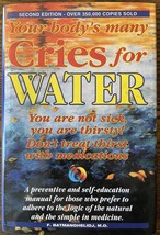 Your Body&#39;s Many Cries for Water: You Are Not Sick, You Are Thirsty - $15.88