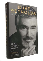 Burt Reynolds &amp; Jon Winokur BUT ENOUGH ABOUT ME A Memoir 1st Edition 2nd Printin - £36.92 GBP