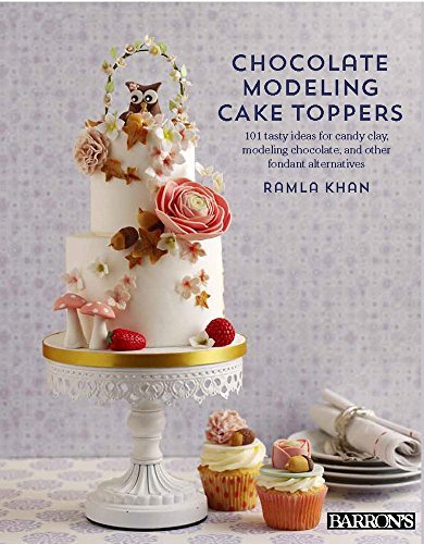 Primary image for Chocolate Modeling Cake Toppers: 101 Tasty Ideas for Candy Clay, Modeling Chocol