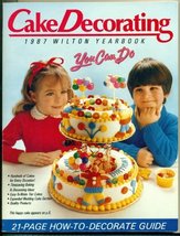Cake Decorating 1987 Wilton Yearbook You Can Do [Single Issue Magazine] Wilton - £7.01 GBP