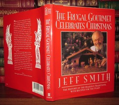 Smith, Jeff The Frugal Gourmet Celebrates Christmas 1st Edition 3rd Printing - $45.00