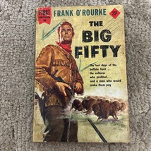 The Big Fifty Western Paperback Book by Frank O&#39;Rourke Pulp Action Dell 1955 - £9.70 GBP