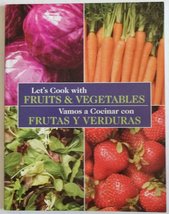 Let&#39;s Cook With Fruits And Vegetables : Vamos a Cocinar Con Frutas Y Ver... - $33.50