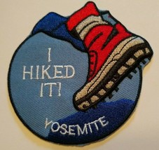 Yosemite National Park~I Hiked It~Embroidered Patch~3 1/8&quot; x 3&quot;~Iron or ... - £3.41 GBP