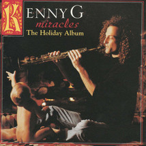 Kenny G - Miracles - The Holiday Album (CD) (VG+) - £2.17 GBP