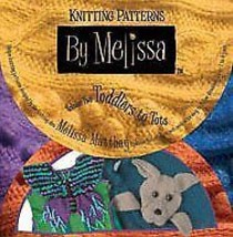 Knitting Patterns By Melissa:v.2 Toddlers to Tots - £6.24 GBP