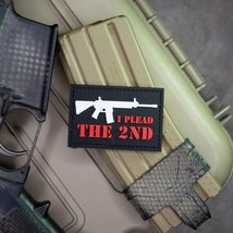 I Plead The 2nd AR-15 2A PVC Rubber Morale Patch  Hook Backed by NEO Ta... - £9.59 GBP