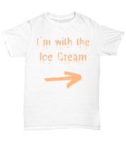 I&#39;m with the Ice-cream white Unisex Tee, Funny his and hers couple matching  - £19.97 GBP