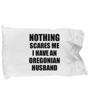 EzGift Oregonian Husband Pillowcase Funny Valentine Gift for Wife My Spouse Wife - £17.10 GBP