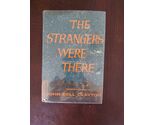The Strangers Were There By: John Bell Clayton - $15.72