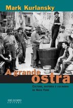 Grande Ostra: Cultura, Historia e Culinaria de Nov (Em Portugues do Brasil) [Pap - $36.60