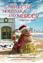 Mistletoe, Moussaka, and Murder (A Kebab Kitchen Mystery) - £7.92 GBP