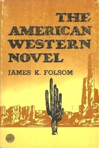 The American Western Novel James Folsom - Cowboy &amp; Western Fiction As Literature - £10.35 GBP
