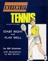 Tennis: For Boys and Girls : Start Right and Play Well (Go for It) Gutman, Bill  - £11.52 GBP