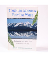 SIGNED Stand Like Mountain Flow Like Water Reflections Stress Spirituali... - $18.85 CAD