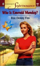 Who Is Emerald Monday? (Harlequin SuperRomance #984) by Roz Denny Fox / 2001 PB - £0.89 GBP