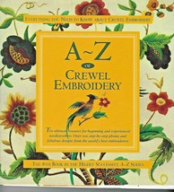 A-Z of Crewel Embroidery Needlework Ultimate Resource for Beginners Experienced - £24.08 GBP