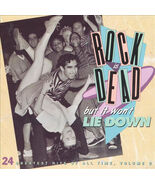Rock Is Dead, But It Won&#39;t Lie Down: 24 Greatest Hits Of All Time, Vol. ... - $5.94