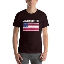 T-Shirt Just respect It ,Short-Sleeve Unisex T-Shirt ,Independence Day O... - £18.56 GBP