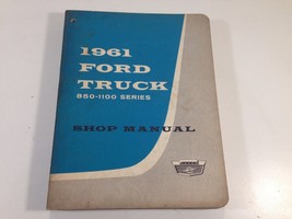 1961 Ford Truck Shop Manual 850-1100 Series OEM Original Factory Service 7099B61 - $24.99