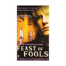 Feast of Fools: The Morganville Vampires, Book 4 Caine, Rachel (Author) - £6.44 GBP