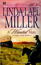 A Wanted Man: A Stone Creek Novel by Linda Lael Miller / 2008 Paperback - $1.13