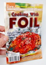 2003 Favorite Brand Name: Cooking With Foil-Clean &amp; Easy Recipes 98 Page Booklet - £7.95 GBP