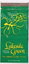 Matchbook Cover Lakeside Green Cocktail Lounge Conrad Hilton Chicago Illinois - £3.10 GBP