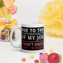 Cybersecurity Mug - Due To The Confidentiality Of My Job White Glossy Mug - £11.86 GBP+