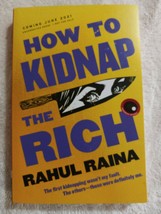 How to Kidnap the Rich by Rahul Raina (2021, UNCORRECTED PROOF, Paperback) - £2.39 GBP