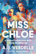 Miss Chloe: A Literary Friendship with Toni Morrison by A.J. Verdelle ARC (Pbk) - £13.47 GBP