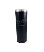 Adulting 1 Star Rating Black 20oz Skinny Tumbler LA5053 - $19.99