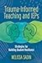 Trauma-Informed Teaching and IEPS Strategies for Building Student Resilience - £18.57 GBP