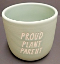 Succulent Plant Pot Soft Green Ceramic Proud Plant Parent 3.25&quot; High - £5.42 GBP