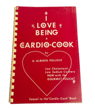 I Love Being a Cardio-Cook Alberta Pollock 1970 First edition - $11.89