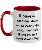Gag Single mom Two Tone 11oz Mug, If being an awesome mum was an exam, you would - £15.63 GBP